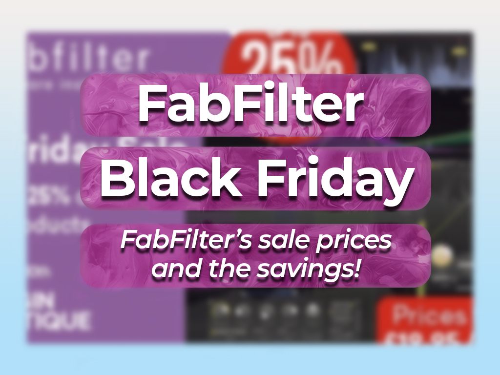 Fabfilter Black Friday Sale in 2023 All Deals